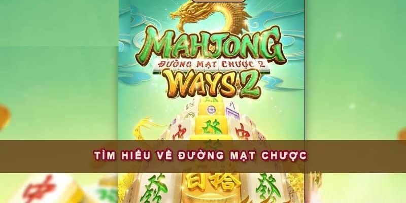 Những điều cơ bản cần nắm game Đường Mạt Chược 