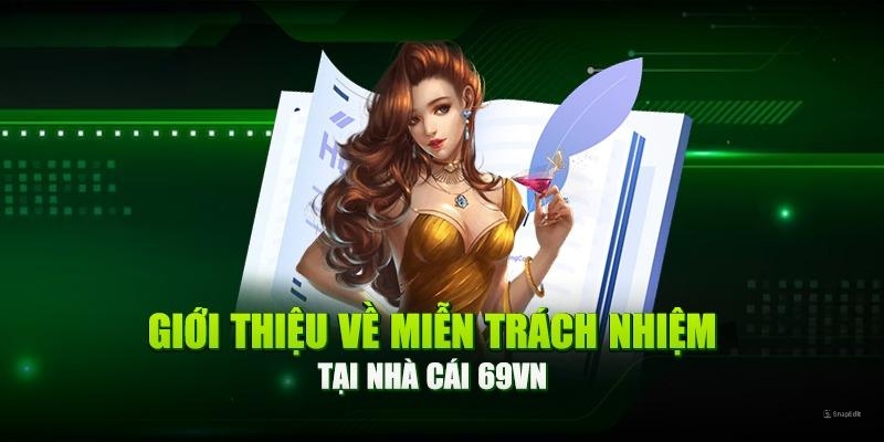 Quy định về miễn trách nhiệm tại 69VN