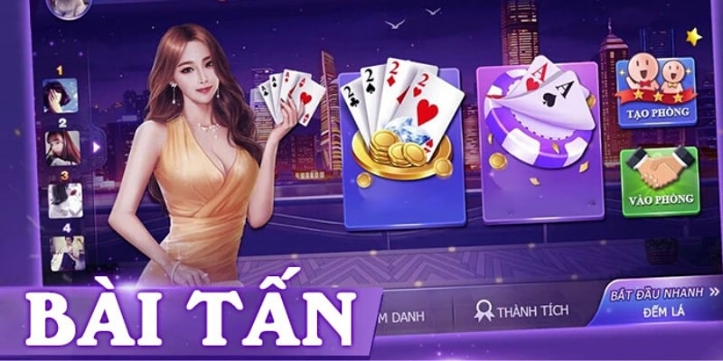 Tìm hiểu về tựa game bài tấn độc đáo 