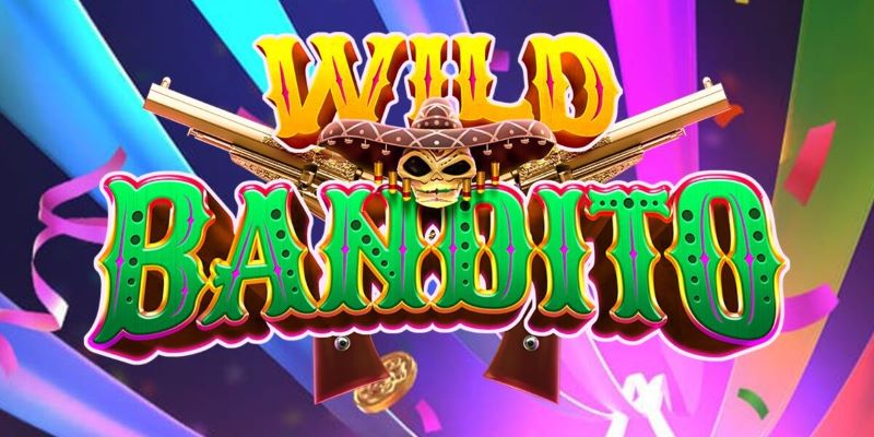 Wild Bandito - siêu phẩm tại sảnh nổ hũ 69VN